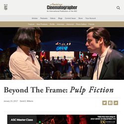 Beyond The Frame: Pulp Fiction - The American Society of Cinematographers