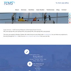 Anglo American - TCMS Cleaning (Midlands) Ltd Birmingham