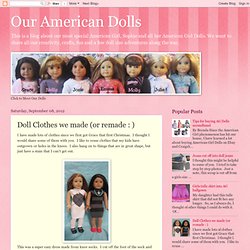 Doll Clothes we made (or remade : )