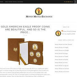 Gold American Eagle Proof Coins are Beautiful, and So Is the Price...