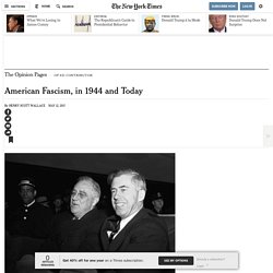 American Fascism, in 1944 and Today - NYTimes.com