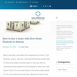 How to buy a home with Zero Down Payment in Arizona - Home Loan - Sun American Mortgage