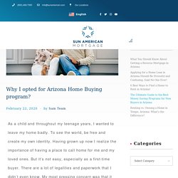 Why I opted for Arizona Home Buying program? - Home Loan - Sun American Mortgage