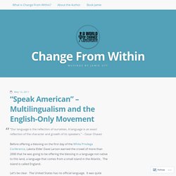 “Speak American” – Multilingualism and the English-Only Movement