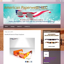 Benefits & Features of Paper Sunglasses