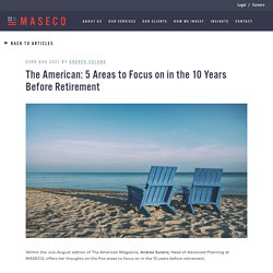 5 Areas Every American Should Focus on 10 Years before Retirement