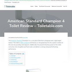 American Standard Champion 4 Toilet Review