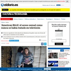 'American Bitch': el acoso sexual como nunca se había tratado en televisión