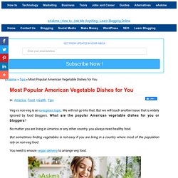 Most Popular American Vegetable Dishes for You
