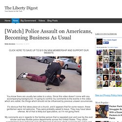 Police Assault on Americans, Becoming Business As Usual