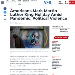 Americans Mark Martin Luther King Holiday Amid Pandemic, Political Violence