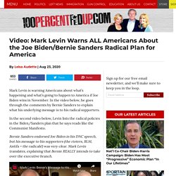 Video: Mark Levin Warns ALL Americans About the Joe Biden/Bernie Sanders Radical Plan for America