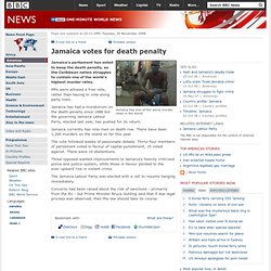 Jamaica votes for death penalty