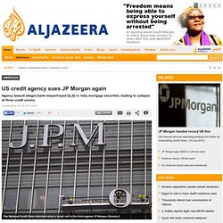 US credit agency sues JP Morgan again - Americas