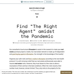Find “The Right Agent” amidst the Pandemic – manjindersingh