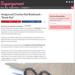 Amigurumi Crochet Rat Bookmark - "Book-Rat" - Supergurumi