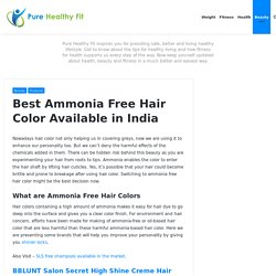 Best Ammonia Free Hair Color Available in India