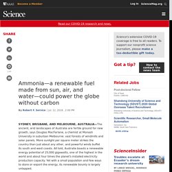 *****Ammonia—a renewable fuel made from sun, air, and water—could power the globe without carbon