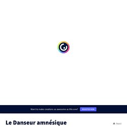 Le Danseur amnésique by karineherry1an on Genially