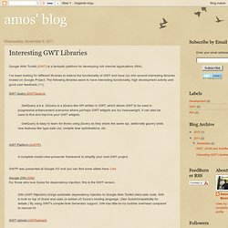 amos' blog: Interesting GWT Libraries