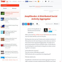 Amplifeeder: A Distributed Social Activity Aggregator