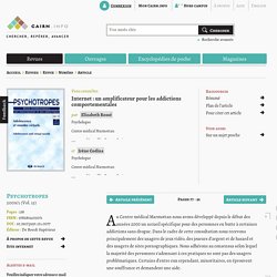 Ressource 4: Internet : un amplificateur pour les addictions comportementales