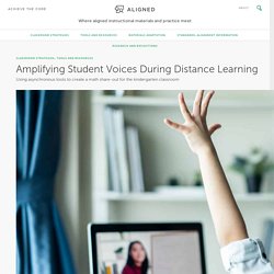 Amplifying Student Voices During Distance Learning