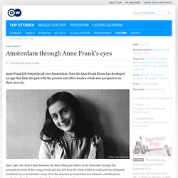 Amsterdam through Anne Frank's eyes