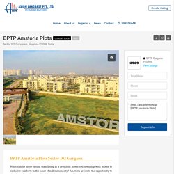 BPTP Amstoria Plots - Property in Gurgaon, Luxury Properties, Real Estate Projects Gurugram