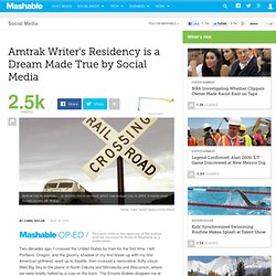 Amtrak Writer's Residency is a Dream Made True by Social Media