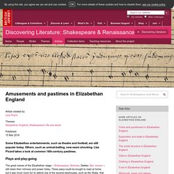Amuseuments and pastimes in Elizabethan England - The British Library