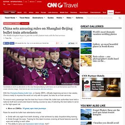 China sets amusing rules on Shanghai-Beijing bullet train attendants