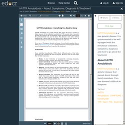 hATTR Amyloidosis – About, Symptoms, Diagnosis & Treatment