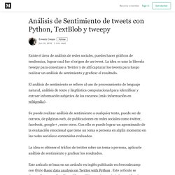 Análisis de Sentimiento de tweets con Python, TextBlob y tweepy