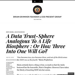 A Data Trust-Sphere Analogous To A Life Biosphere : Or How Three Into One Will Go?
