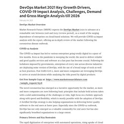 May 2021 Report on Global DevOps Market Size, Share, Value, and Competitive Landscape 2021