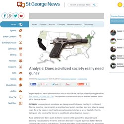 Analysis: Does a civilized society really need guns?