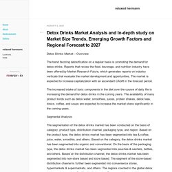 Detox Drinks Market Analysis and In-depth study on Market Size Trends, Emerging Growth Factors and Regional Forecast to 2027