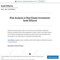 Risk Analysis in Real Estate Investment: Scott DiSarno – Scott DiSarno