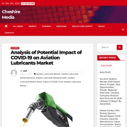 Analysis of Potential Impact of COVID-19 on Aviation Lubricants Market – Cheshire Media