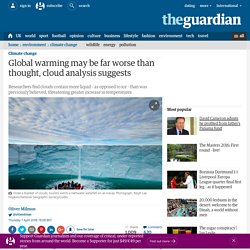 Global warming may be far worse than thought, cloud analysis suggests