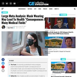 Large Meta Analysis: Mask Wearing May Lead To Health “Consequences In Many Medical Fields”