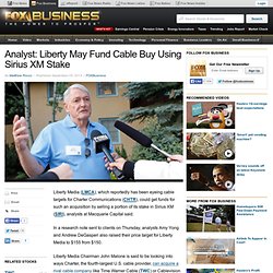 Analyst: Liberty May Fund Cable Buy Using Sirius XM Stake