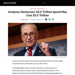 Analysts: Democrats’ $3.5 Trillion Spend May Cost $5.5 Trillion
