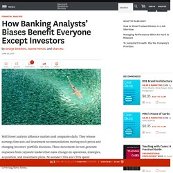 How Banking Analysts’ Biases Benefit Everyone Except Investors