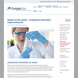 What’s in the water – analytical chemistry helps everyone
