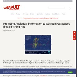 Providing Analytical Information to Assist in Galapagos Illegal Fishing Act Catapult -