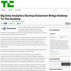 Big Data Analytics Startup Datameer Brings Hadoop To The Desktop
