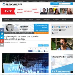 Google Analytics va lancer une nouvelle fonctionnalité de partage