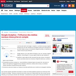 Google Analytics : l'influence des médias sociaux mieux prise en compte